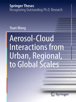 cover image of Aerosol-Cloud Interactions from Urban, Regional, to Global Scales